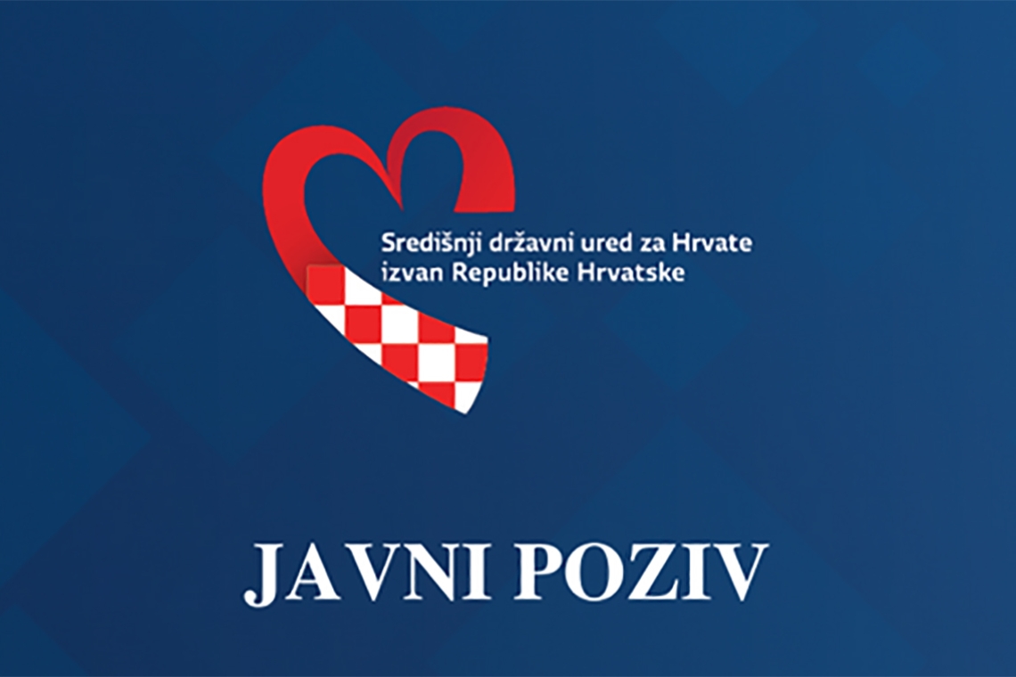 Središnji državni ured za Hrvate izvan Republike Hrvatske objavio 1. Javni poziv za ostvarenja financijske potpore za 2023. godinu