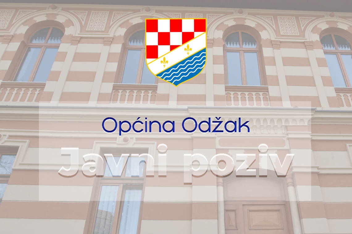 Javni poziv za dodjelu sredstava iz Proračuna Općine Odžak za 2024. godinu udrugama građana proisteklim iz Domovinskog rata