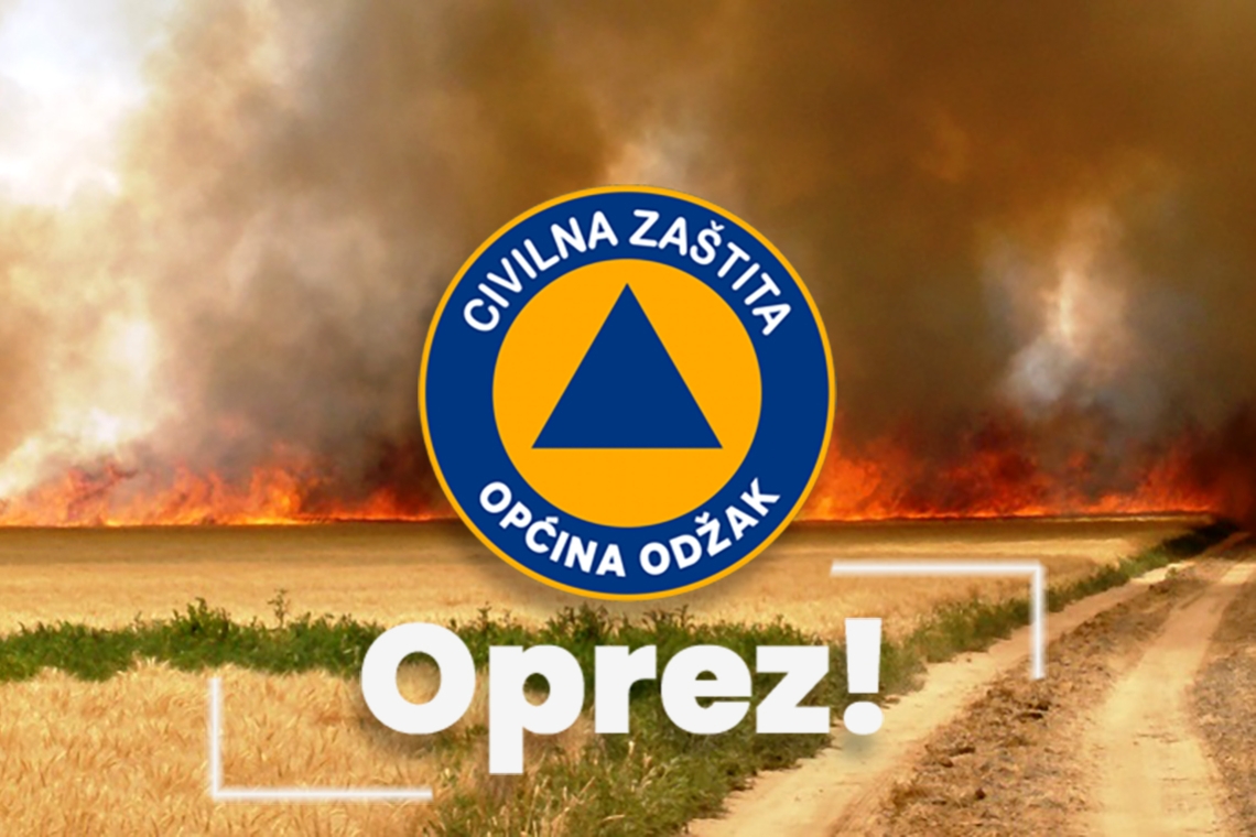 Obavijest građanima – Oprez zbog povećane opasnosti od požara 
